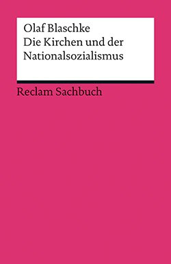 Blaschke, Olaf: Die Kirchen und der Nationalsozialismus
