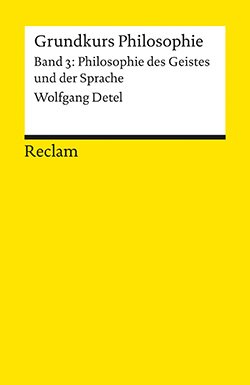 Detel, Wolfgang: Grundkurs Philosophie 3