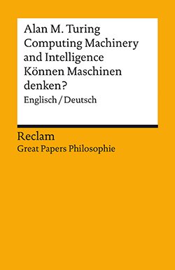 Turing, Alan M.: Computing Machinery and Intelligence / Können Maschinen denken?