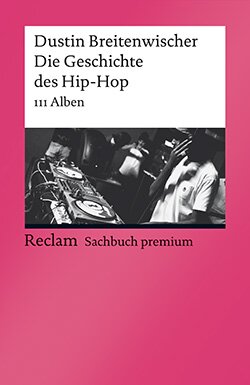 Breitenwischer, Dustin: Die Geschichte des Hip-Hop