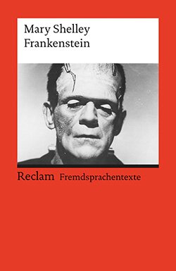 Shelley, Mary: Frankenstein, or The Modern Prometheus
