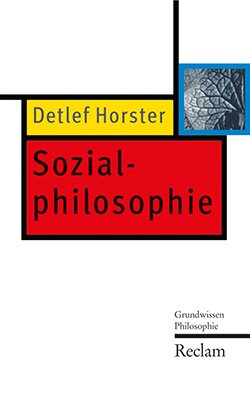 Horster, Detlef: Sozialphilosophie