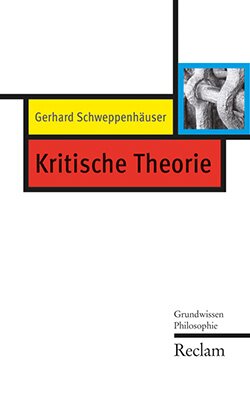 Schweppenhäuser, Gerhard: Kritische Theorie