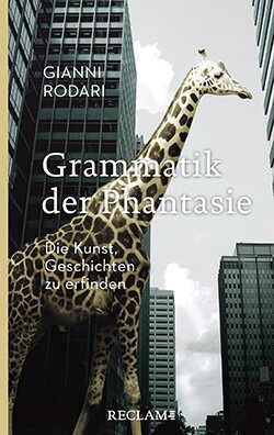 Rodari, Gianni: Grammatik der Phantasie