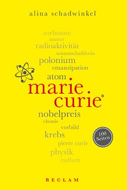 Schadwinkel, Alina: Marie Curie. 100 Seiten