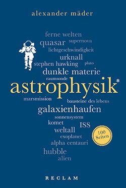 Mäder, Alexander: Astrophysik. 100 Seiten