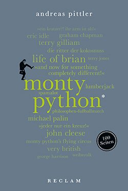 Pittler, Andreas: Monty Python. 100 Seiten