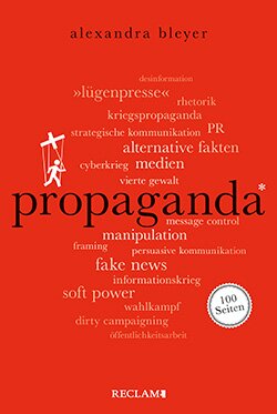 Bleyer, Alexandra: Propaganda. 100 Seiten