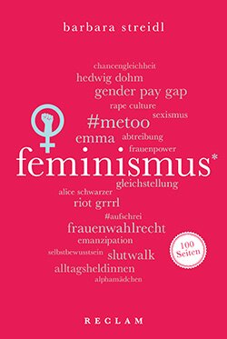 Streidl, Barbara: Feminismus. 100 Seiten