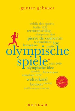 Gebauer, Gunter: Olympische Spiele. 100 Seiten
