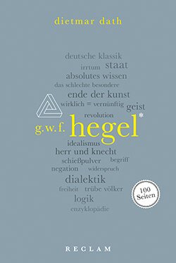 Dath, Dietmar: Hegel. 100 Seiten