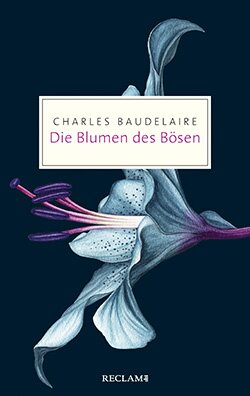 Baudelaire, Charles: Die Blumen des Bösen