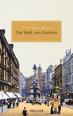 Zweig, Stefan: Die Welt von Gestern