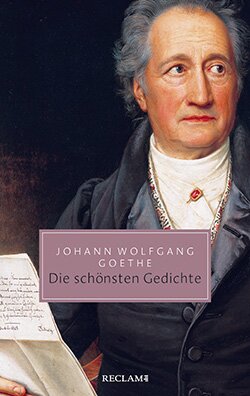 Goethe, Johann Wolfgang: Die schönsten Gedichte