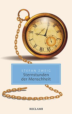 Zweig, Stefan: Sternstunden der Menschheit