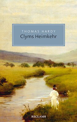 Hardy, Thomas: Clyms Heimkehr