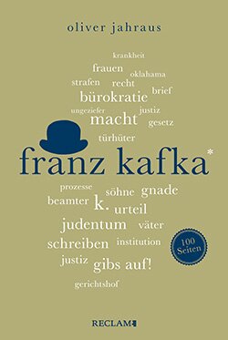 Jahraus, Oliver: Franz Kafka. 100 Seiten