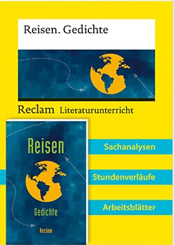 Greiff, Vanessa: Lehrerpaket: Reisegedichte-Textband und Lehrerband zum Abiturthema »Reisen / Unterwegs sein«