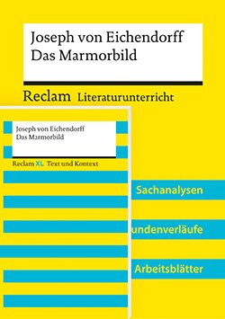 : Lehrerpaket »Joseph von Eichendorff: Das Marmorbild«: Textausgabe und Lehrerband