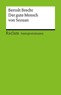 Ueding, Gert: Interpretation. Bertolt Brecht: Der gute Mensch von Sezuan (PDF)