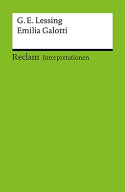 Steinmetz, Horst: Interpretation. Gotthold Ephraim Lessing: Emilia Galotti (PDF)