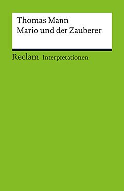 Koopmann, Helmut: Interpretation. Thomas Mann: Mario und der Zauberer (PDF)