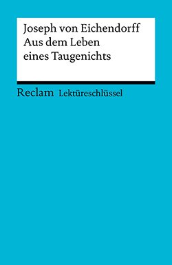 Pelster, Theodor: Lektüreschlüssel. Joseph von Eichendorff: Aus dem Leben eines Taugenichts (PDF)