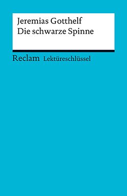 Freund-Spork, Walburga: Lektüreschlüssel. Jeremias Gotthelf: Die schwarze Spinne (PDF)