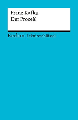 Große, Wilhelm: Lektüreschlüssel. Franz Kafka: Der Proceß (PDF)