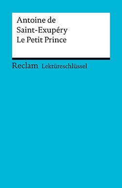 Guizetti, Roswitha: Lektüreschlüssel. Antoine de Saint-Exupéry: Le Petit Prince (PDF)