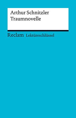 Freund-Spork, Walburga; Freund, Winfried: Lektüreschlüssel. Arthur Schnitzler: Traumnovelle (PDF)