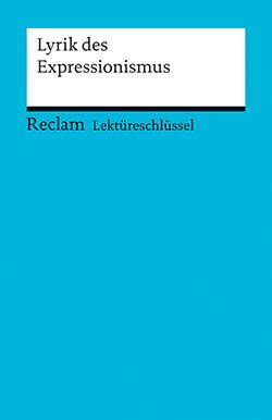 Hanke, Michael: Lektüreschlüssel. Lyrik des Expressionismus (PDF)