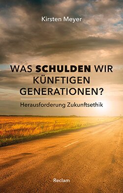 Meyer, Kirsten: Was schulden wir künftigen Generationen? (PDF)
