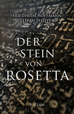 Hoffmann, Friedhelm; Pfeiffer, Stefan: Der Stein von Rosetta (PDF)