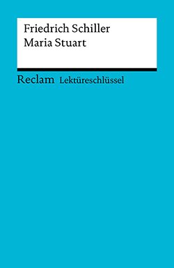 Pelster, Theodor: Lektüreschlüssel. Friedrich Schiller: Maria Stuart (EPUB)