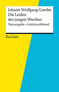 : Textausgabe + Lektüreschlüssel. Johann Wolfgang Goethe: Die Leiden des jungen Werther (EPUB)