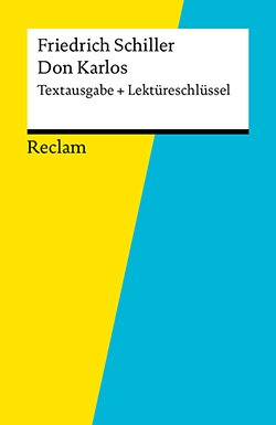 : Textausgabe + Lektüreschlüssel. Friedrich Schiller: Don Karlos (EPUB)