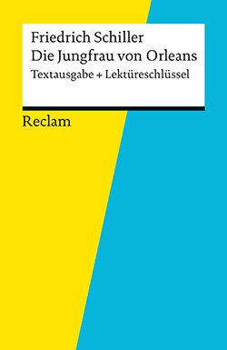 : Textausgabe + Lektüreschlüssel. Friedrich Schiller: Die Jungfrau von Orleans (EPUB)