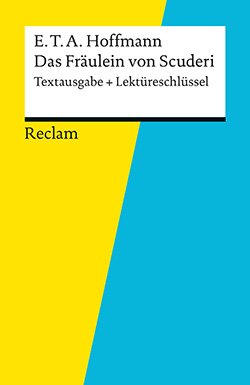 : Textausgabe + Lektüreschlüssel. E. T. A. Hoffmann: Das Fräulein von Scuderi (EPUB)