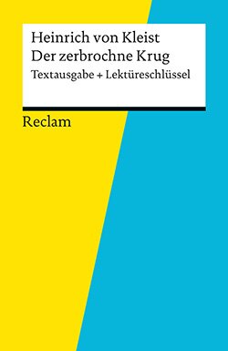 : Textausgabe + Lektüreschlüssel. Heinrich von Kleist: Der zerbrochne Krug (EPUB)