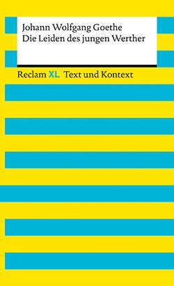Goethe, Johann Wolfgang: Die Leiden des jungen Werther. Textausgabe mit Kommentar und Materialien (Reclam XL EPUB)