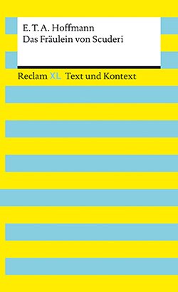 Hoffmann, E.T.A.: Das Fräulein von Scuderi. Textausgabe mit Kommentar und Materialien (Reclam XL EPUB)