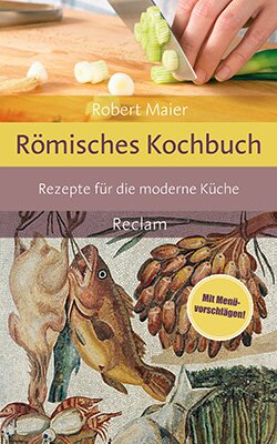 Maier, Robert: Römisches Kochbuch (EPUB)