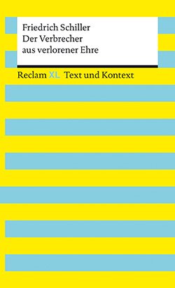 Schiller, Friedrich: Der Verbrecher aus verlorener Ehre. Textausgabe mit Kommentar und Materialien (Reclam XL EPUB)