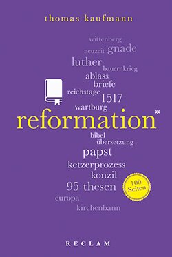 Kaufmann, Thomas: Reformation. 100 Seiten (EPUB)