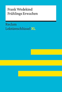 Neubauer, Martin: Lektüreschlüssel XL. Frank Wedekind: Frühlings Erwachen (EPUB)