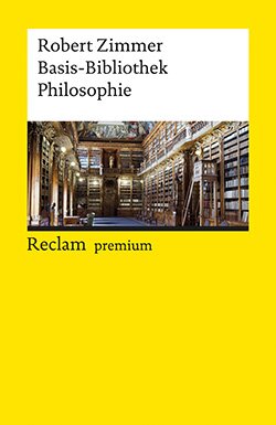 Zimmer, Robert: Basis-Bibliothek Philosophie (EPUB)