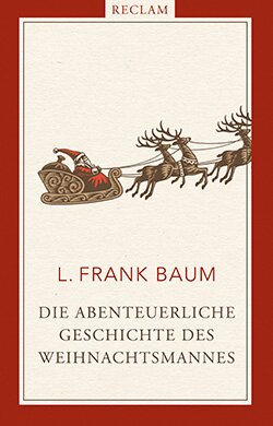 Baum, L. Frank: Die abenteuerliche Geschichte des Weihnachtsmannes (EPUB)