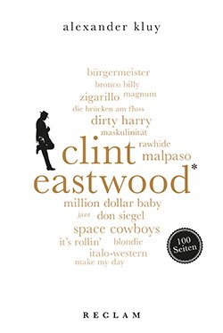 Kluy, Alexander: Clint Eastwood. 100 Seiten (EPUB)
