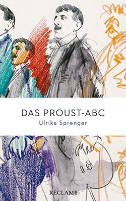 Sprenger, Ulrike: Das Proust-ABC (EPUB)
